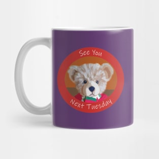 Bear Reminder See You Next Tuesday Mug